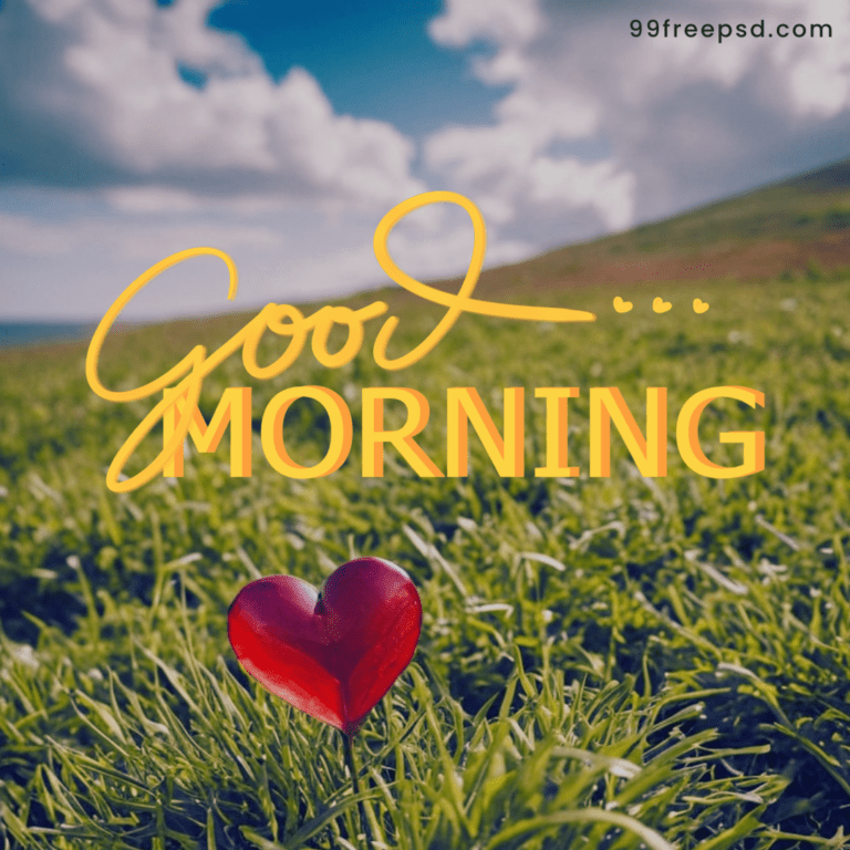 Good morning Image with Nature and Heart In background